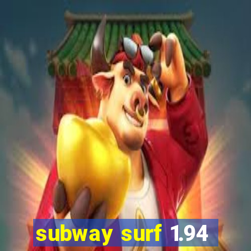 subway surf 1.94